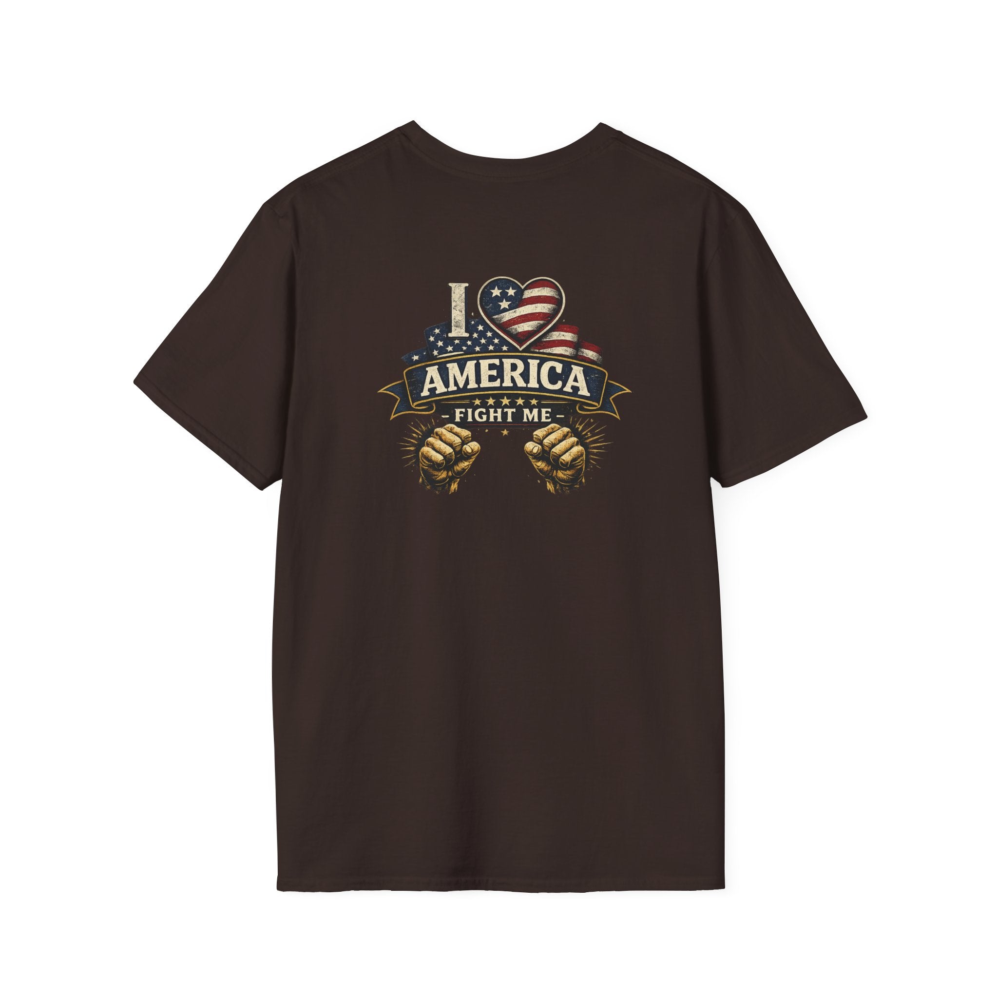 I love America Fight me T-Shirt