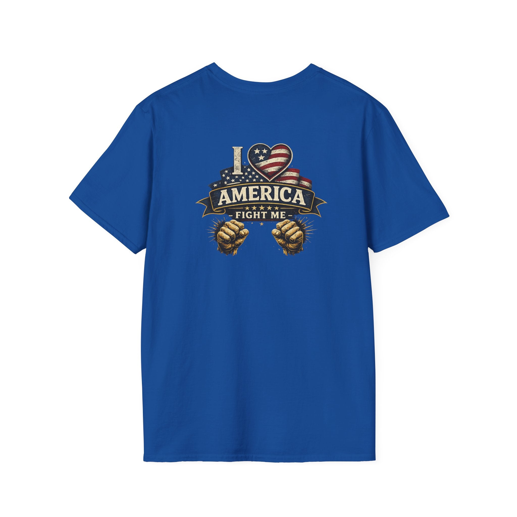 I love America Fight me T-Shirt