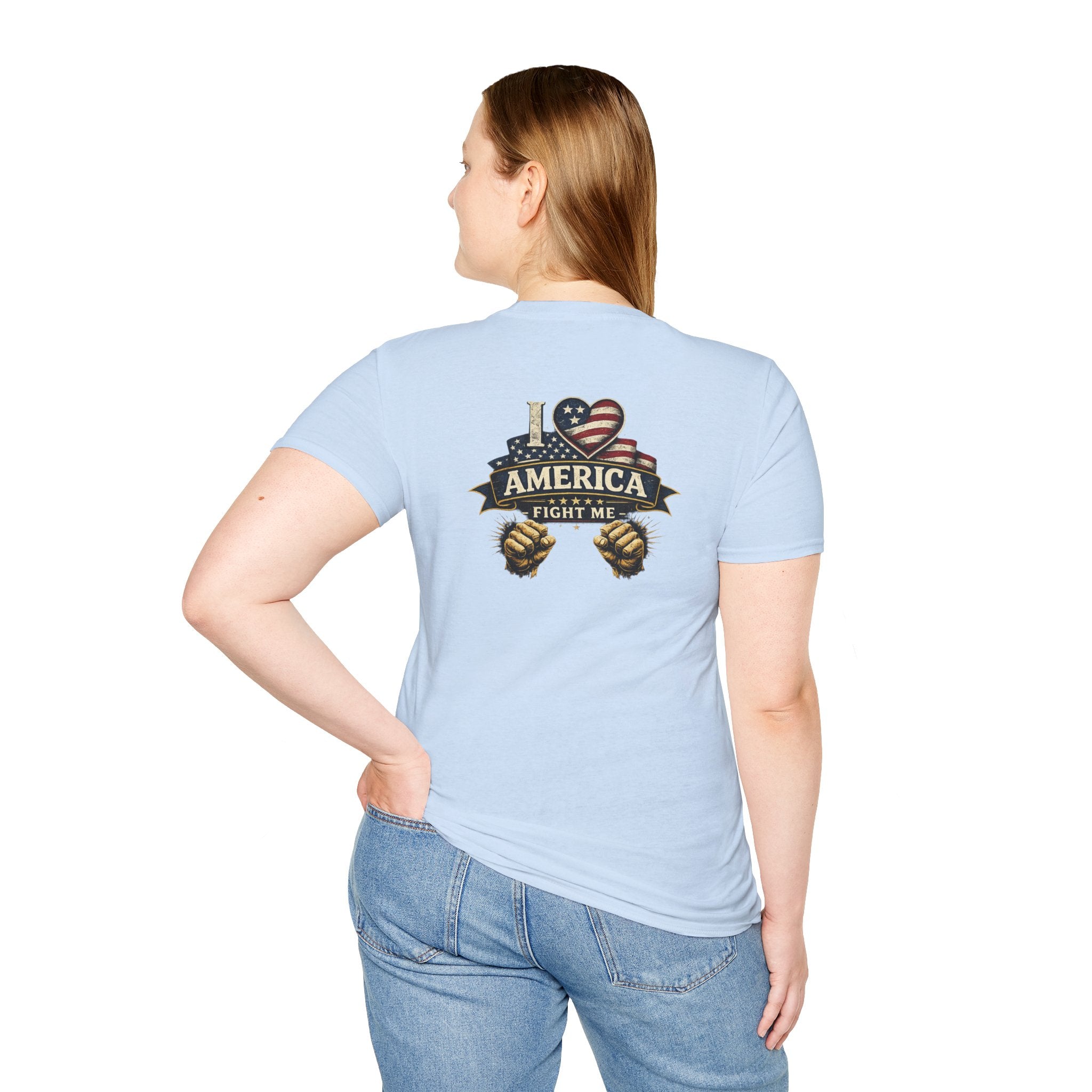 I love America Fight me T-Shirt