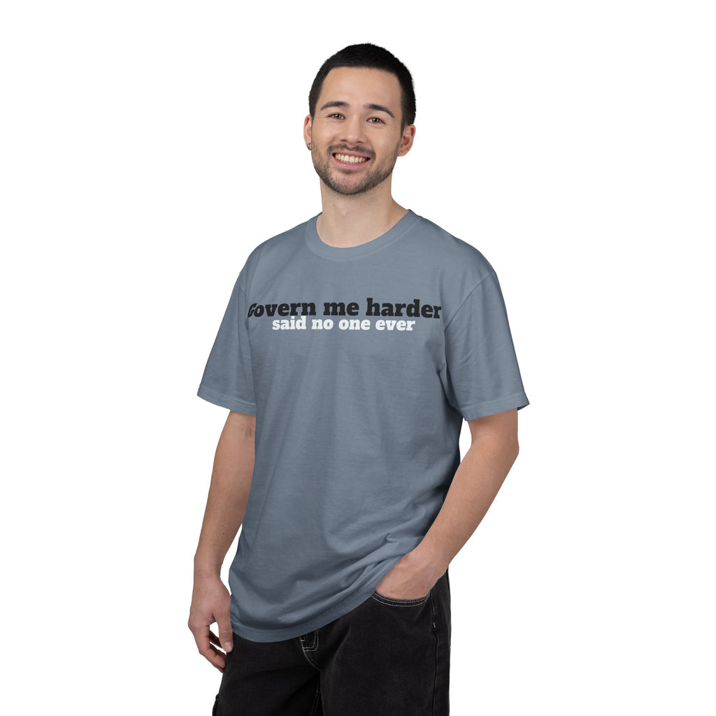 Govern me harder T-shirt
