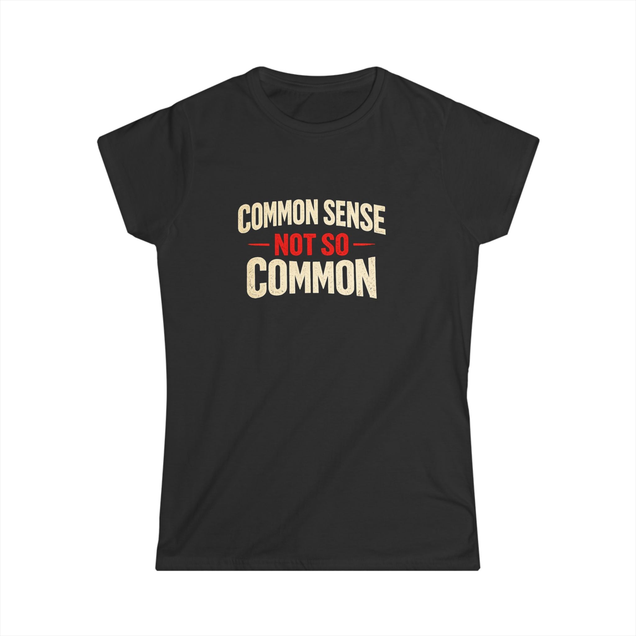 Common Sense not so Common Women's Tee