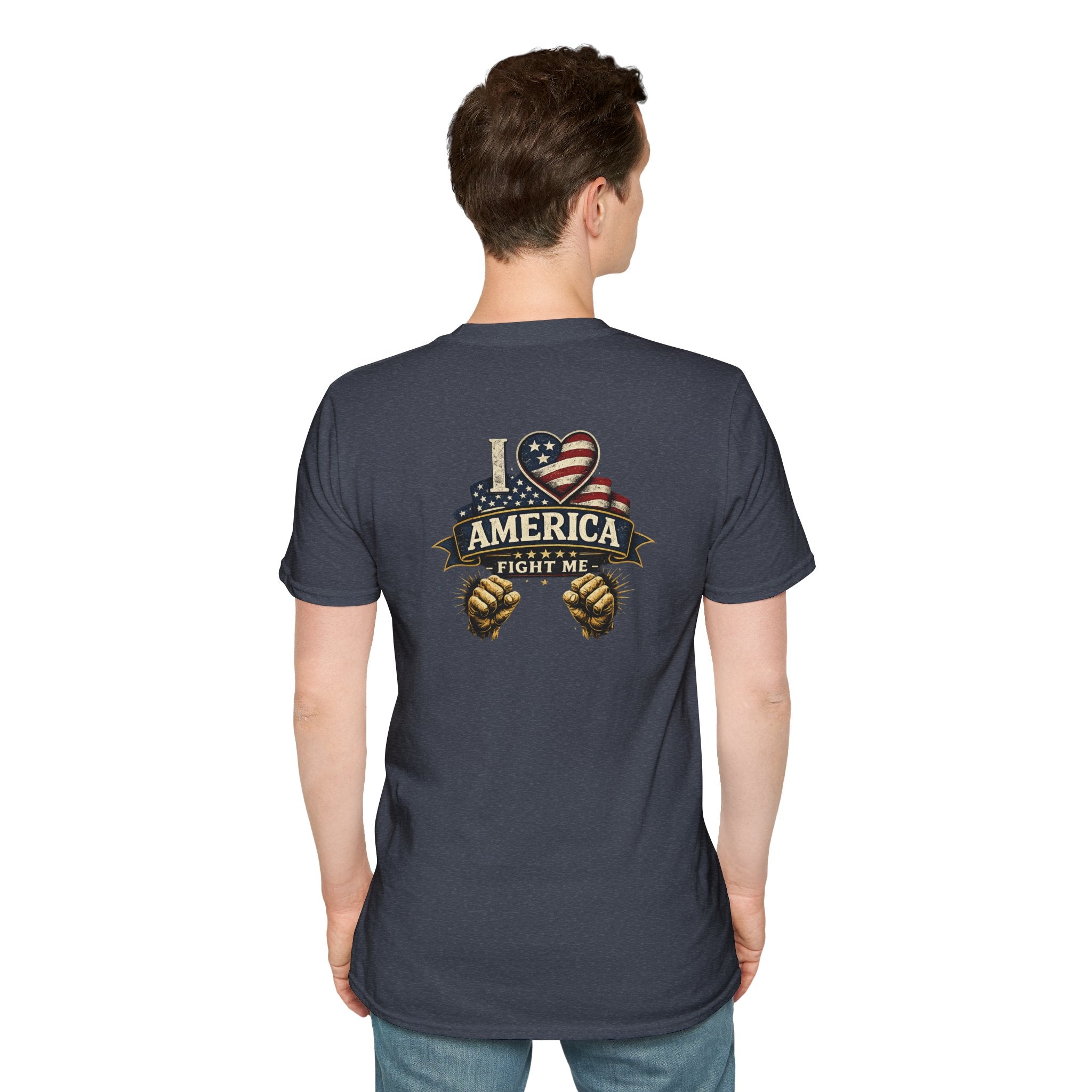 I love America Fight me T-Shirt