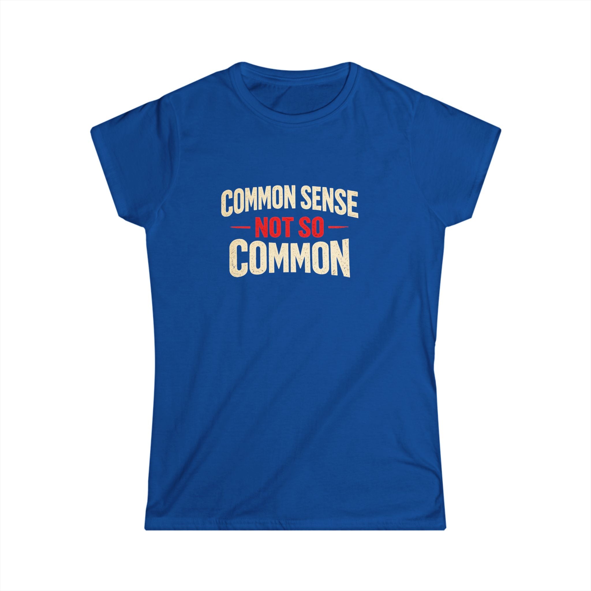 Common Sense not so Common Women's Tee
