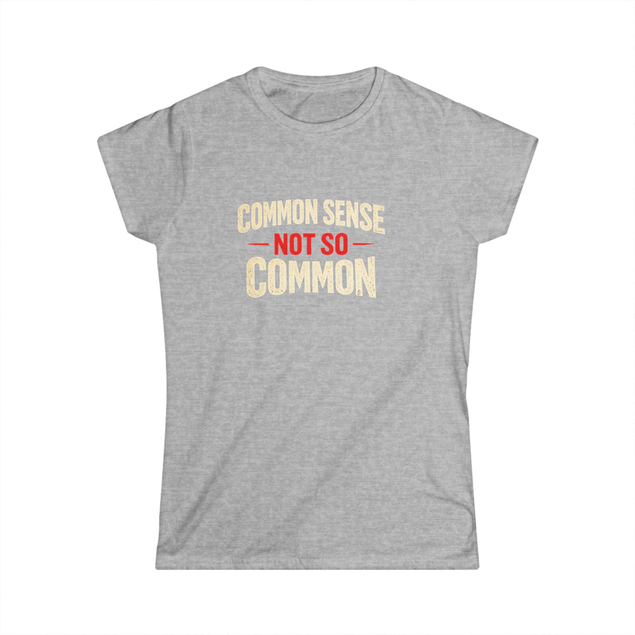 Common Sense not so Common Women's Tee