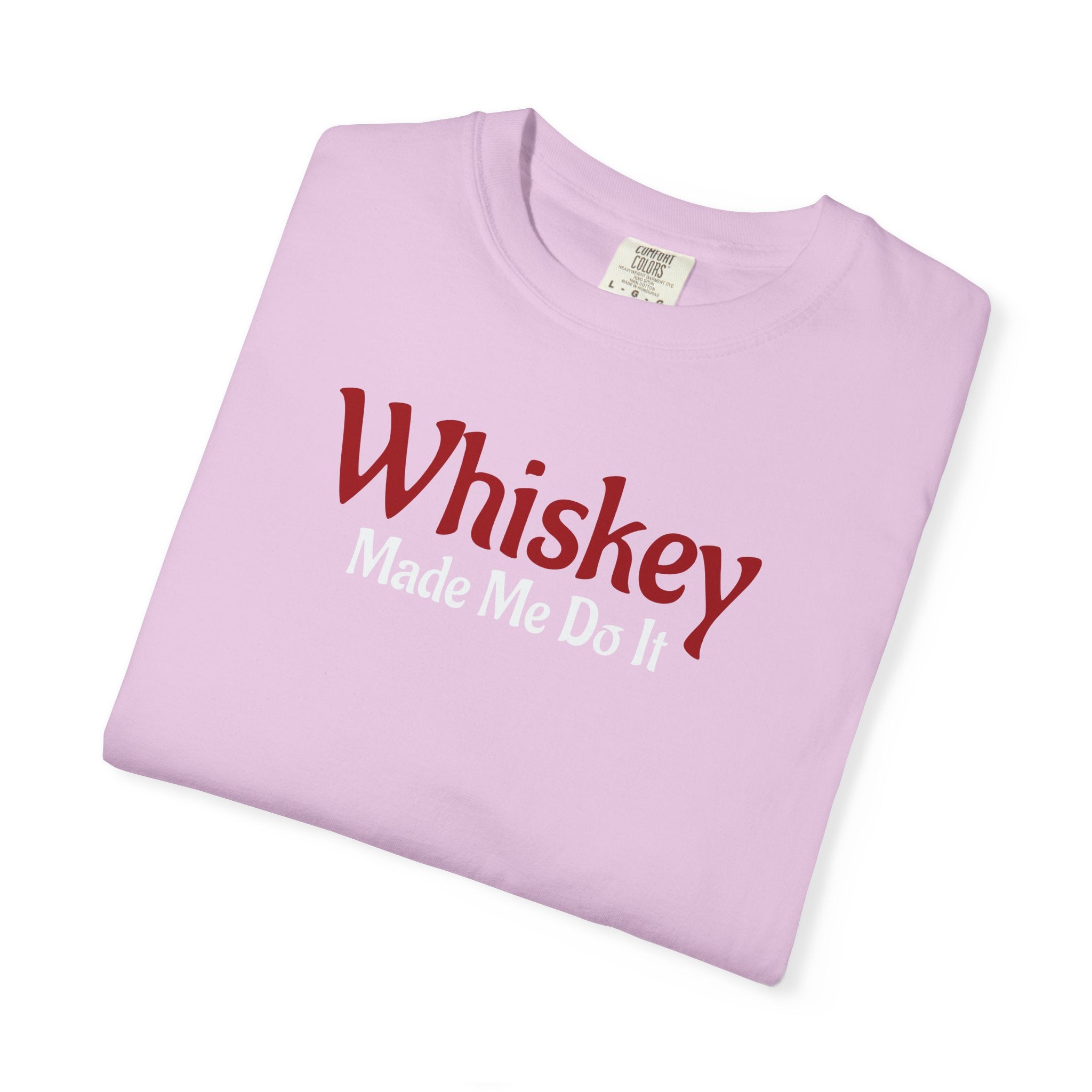 Whiskey Made Me Do It T-shirt