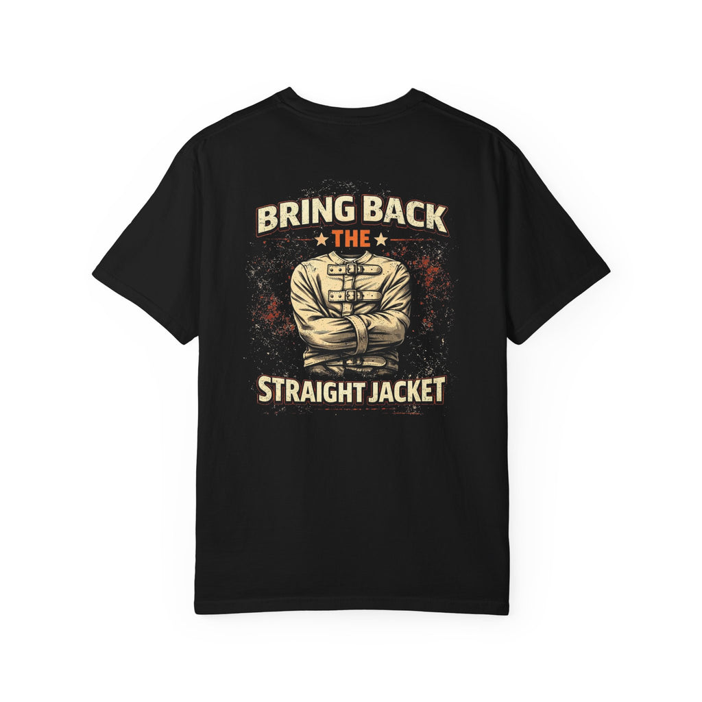 Bring Back Straight Jacket T-shirt