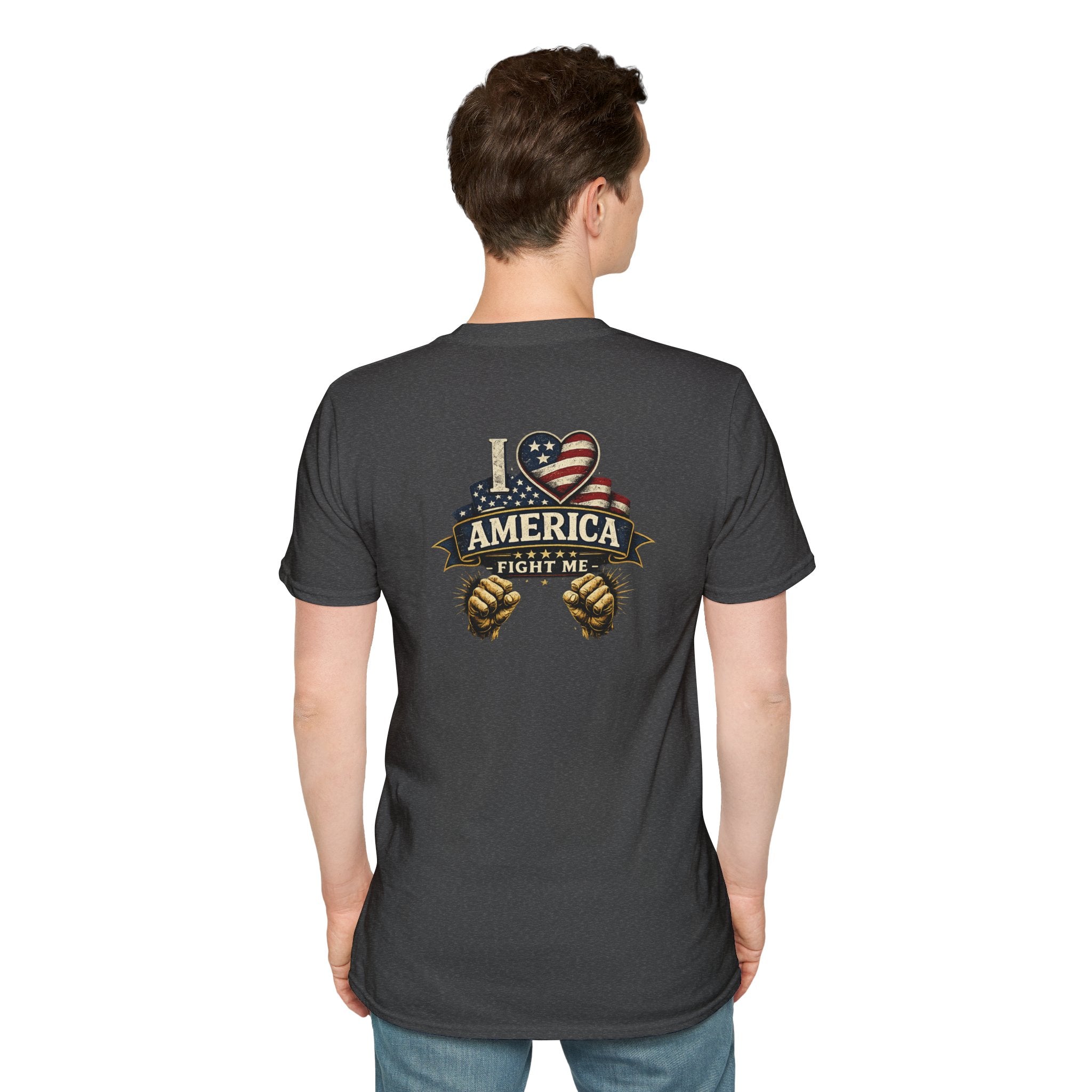 I love America Fight me T-Shirt