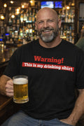 Mens WARNING This is my drinking shirt