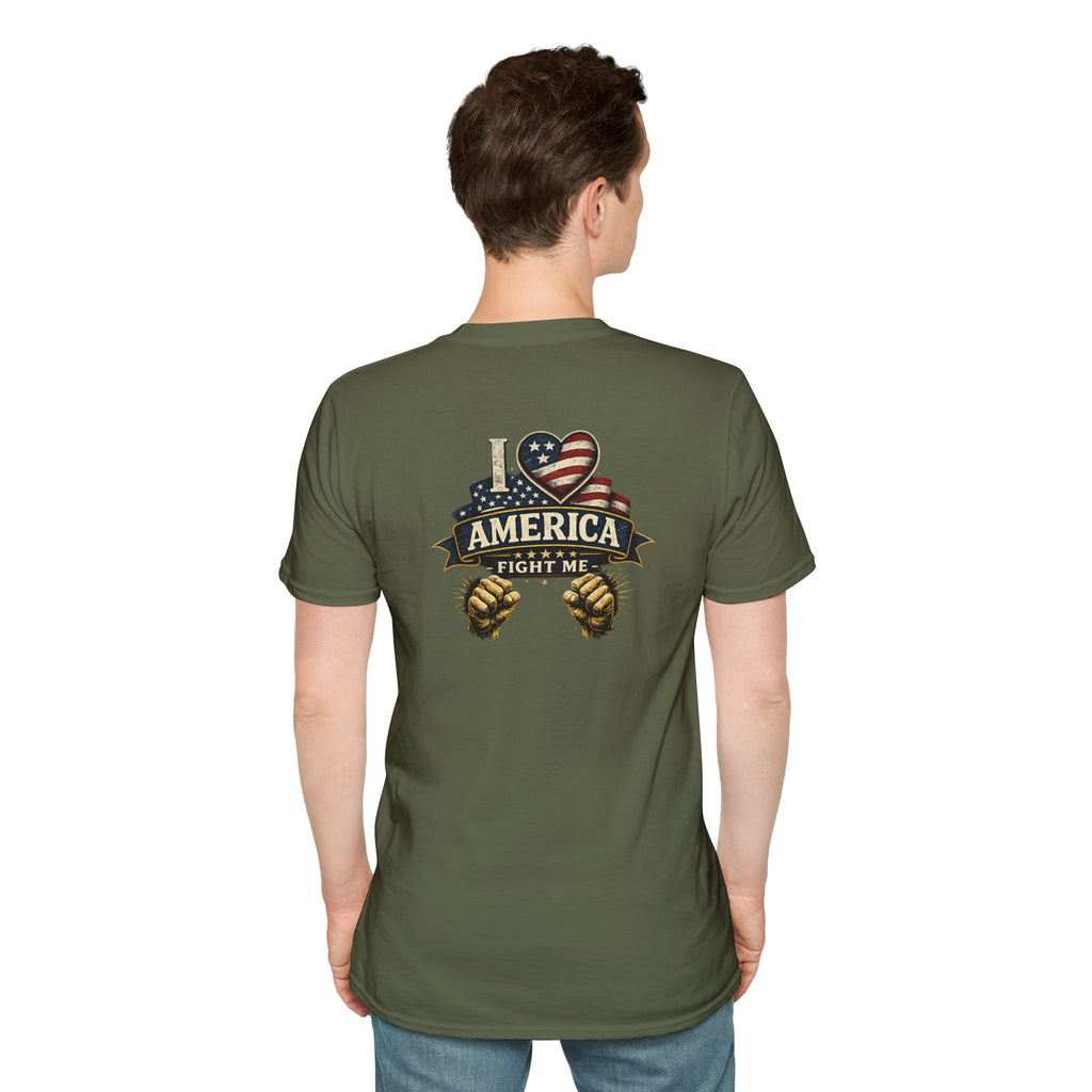 I love America Fight me T-Shirt