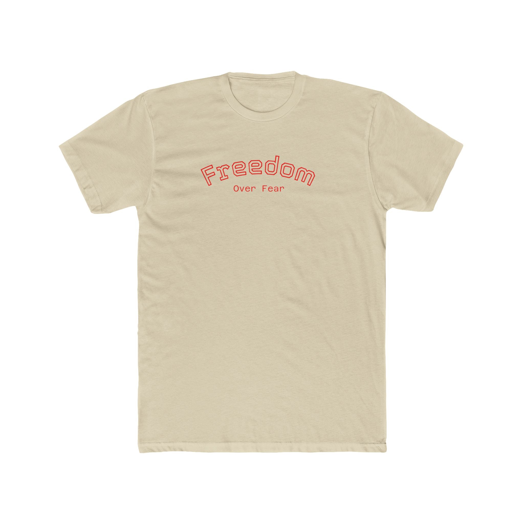 Freedom over Fear Tee"s