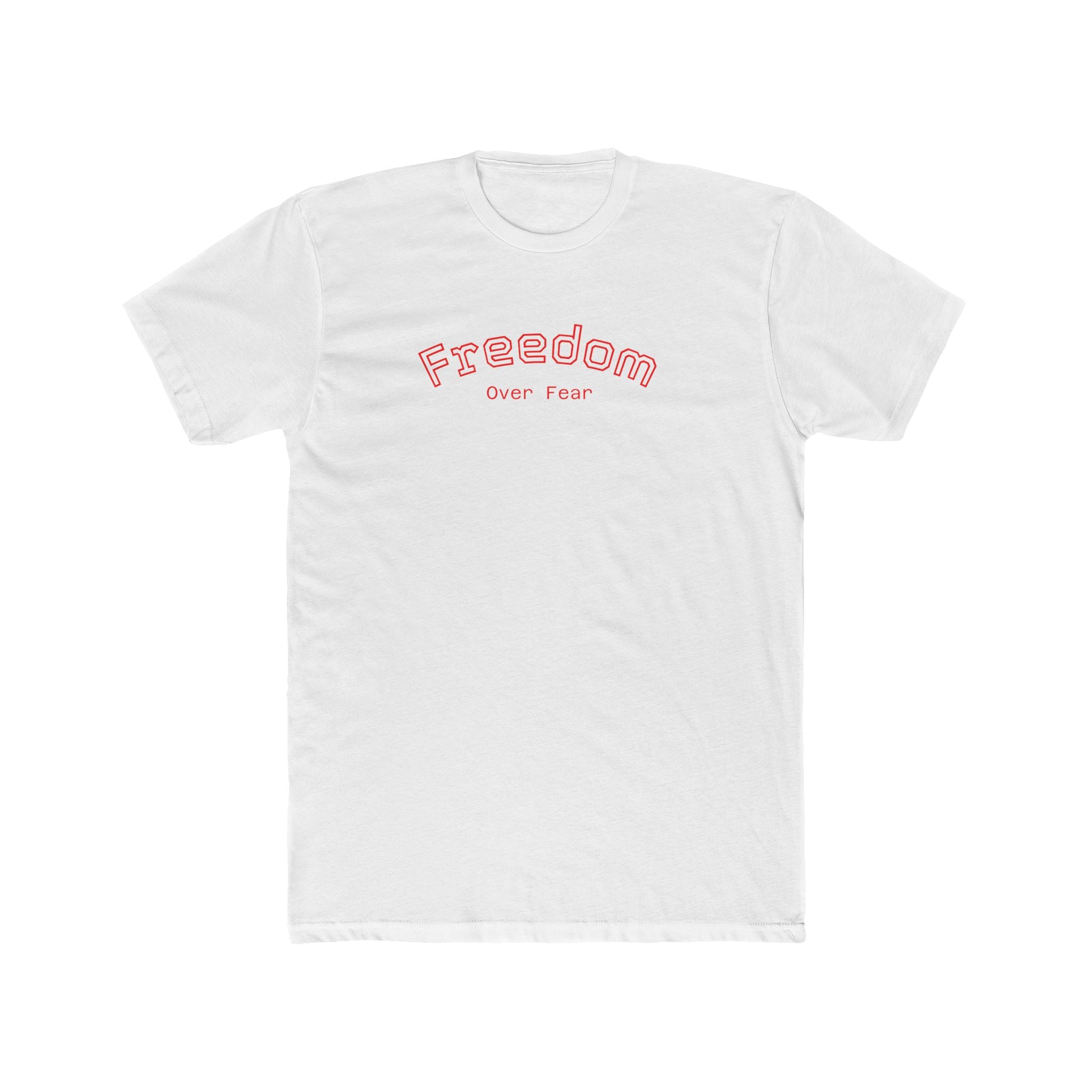 Freedom over Fear Tee"s