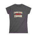 Common Sense not so Common Women's Tee