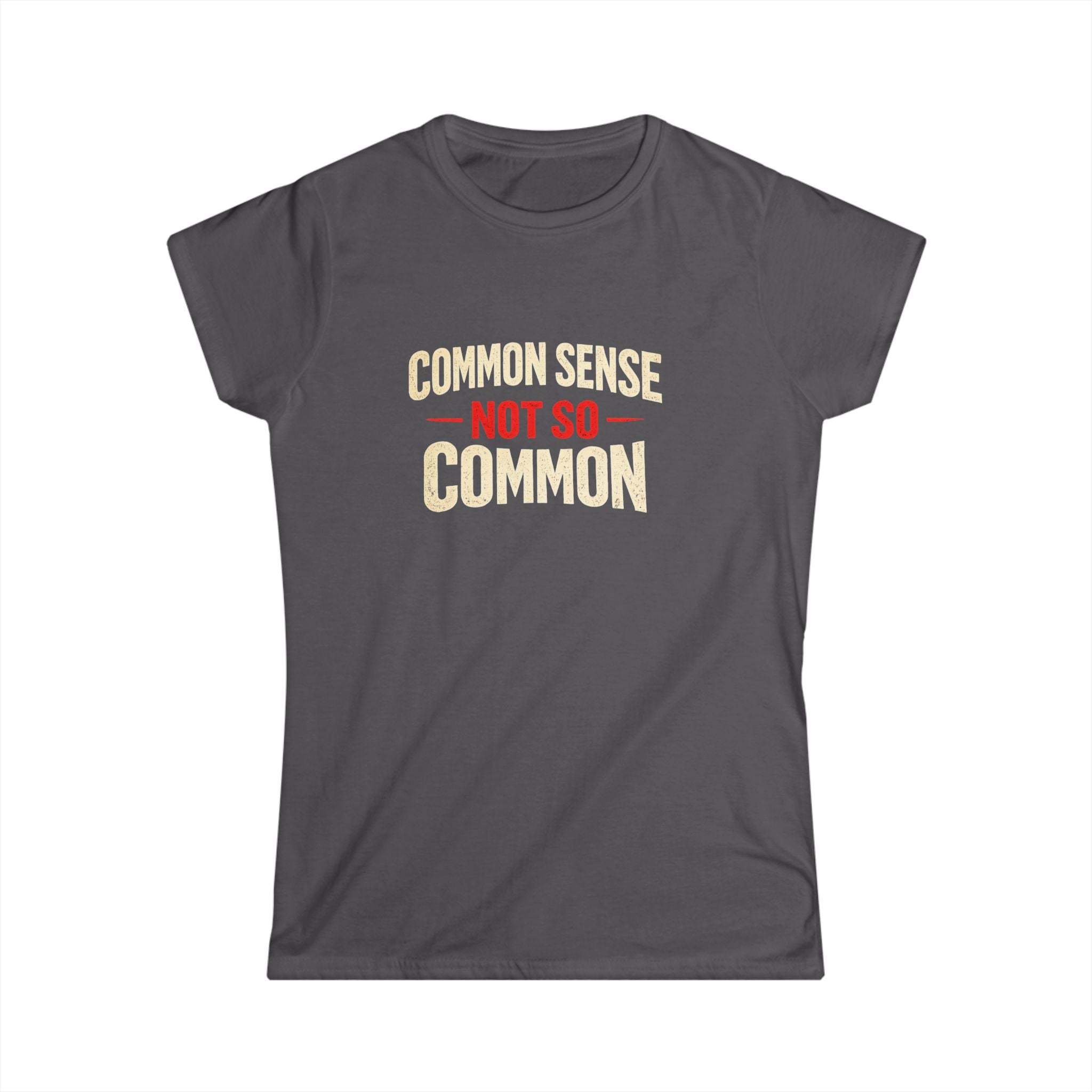 Common Sense not so Common Women's Tee