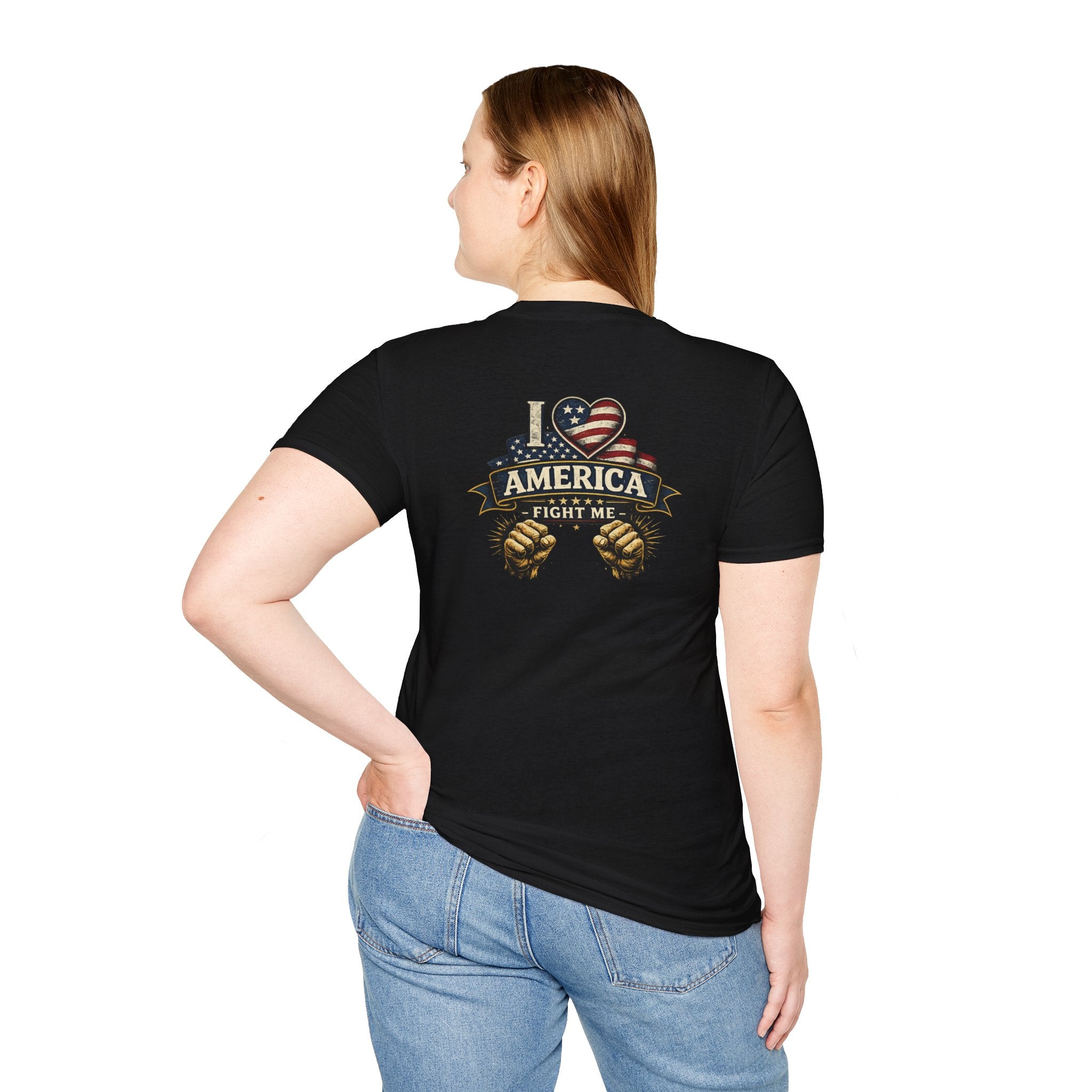 I love America Fight me T-Shirt