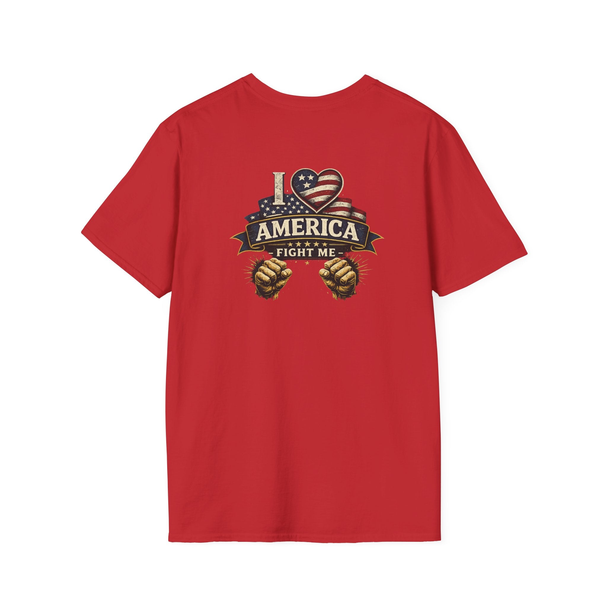 I love America Fight me T-Shirt
