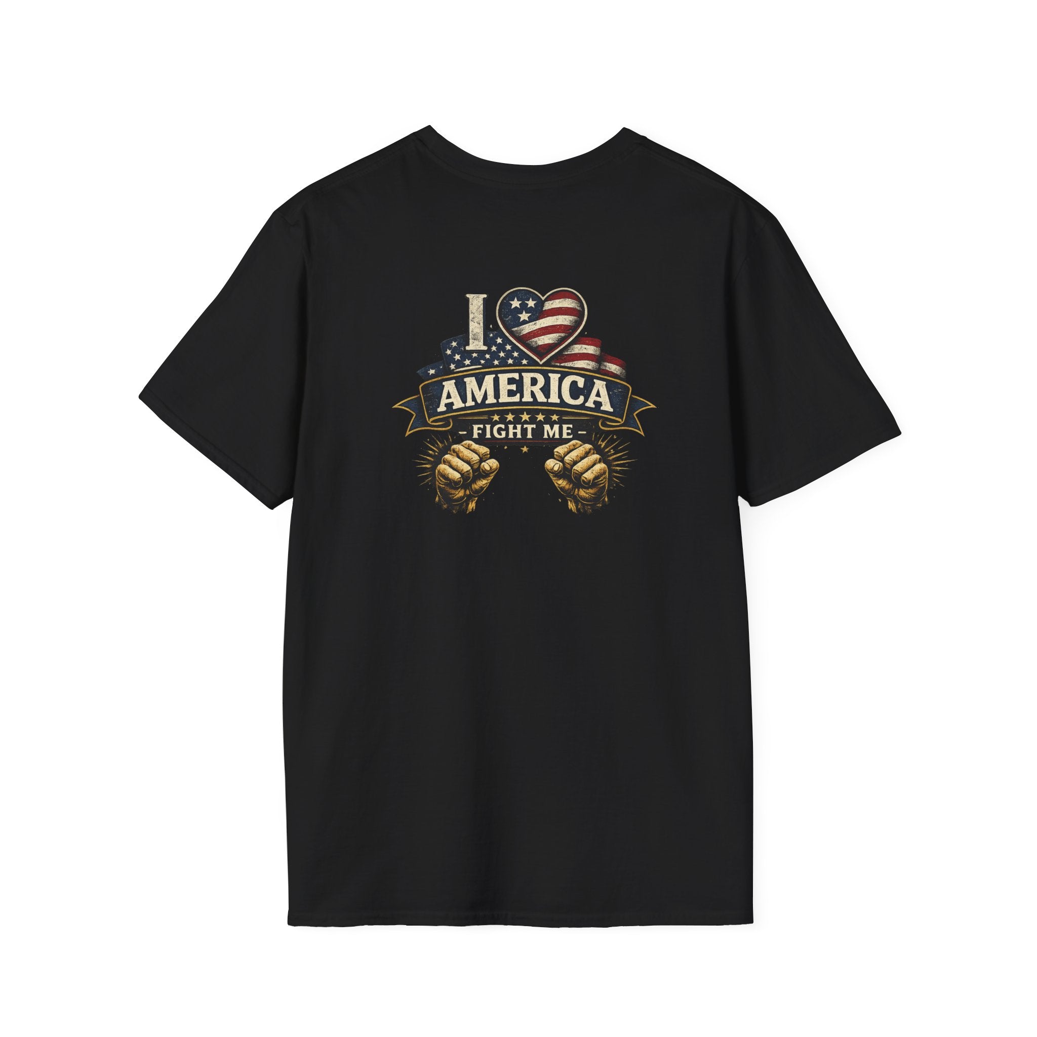 I love America Fight me T-Shirt