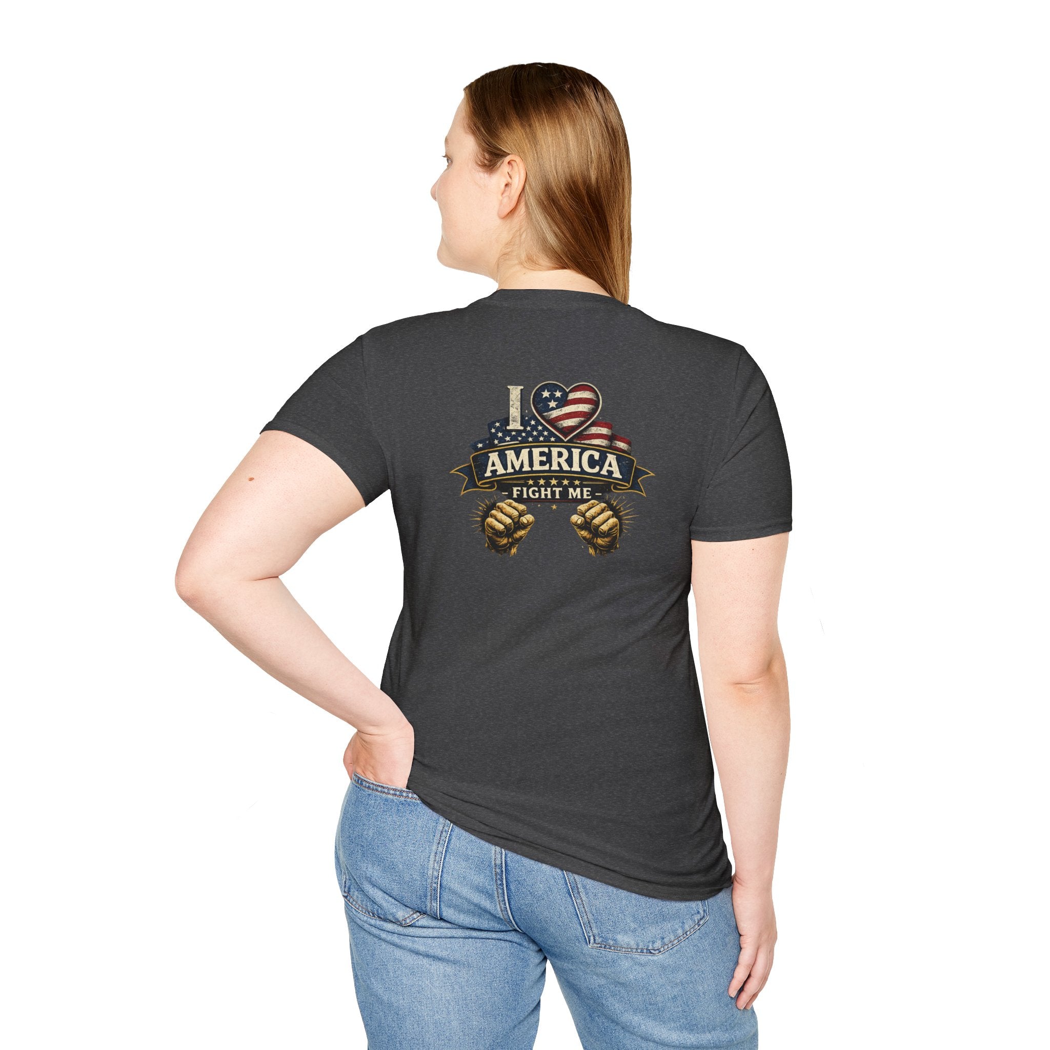 I love America Fight me T-Shirt