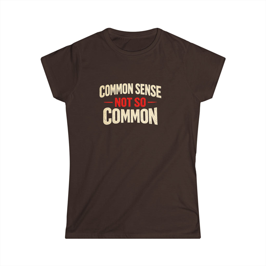 Common Sense not so Common Women's Tee