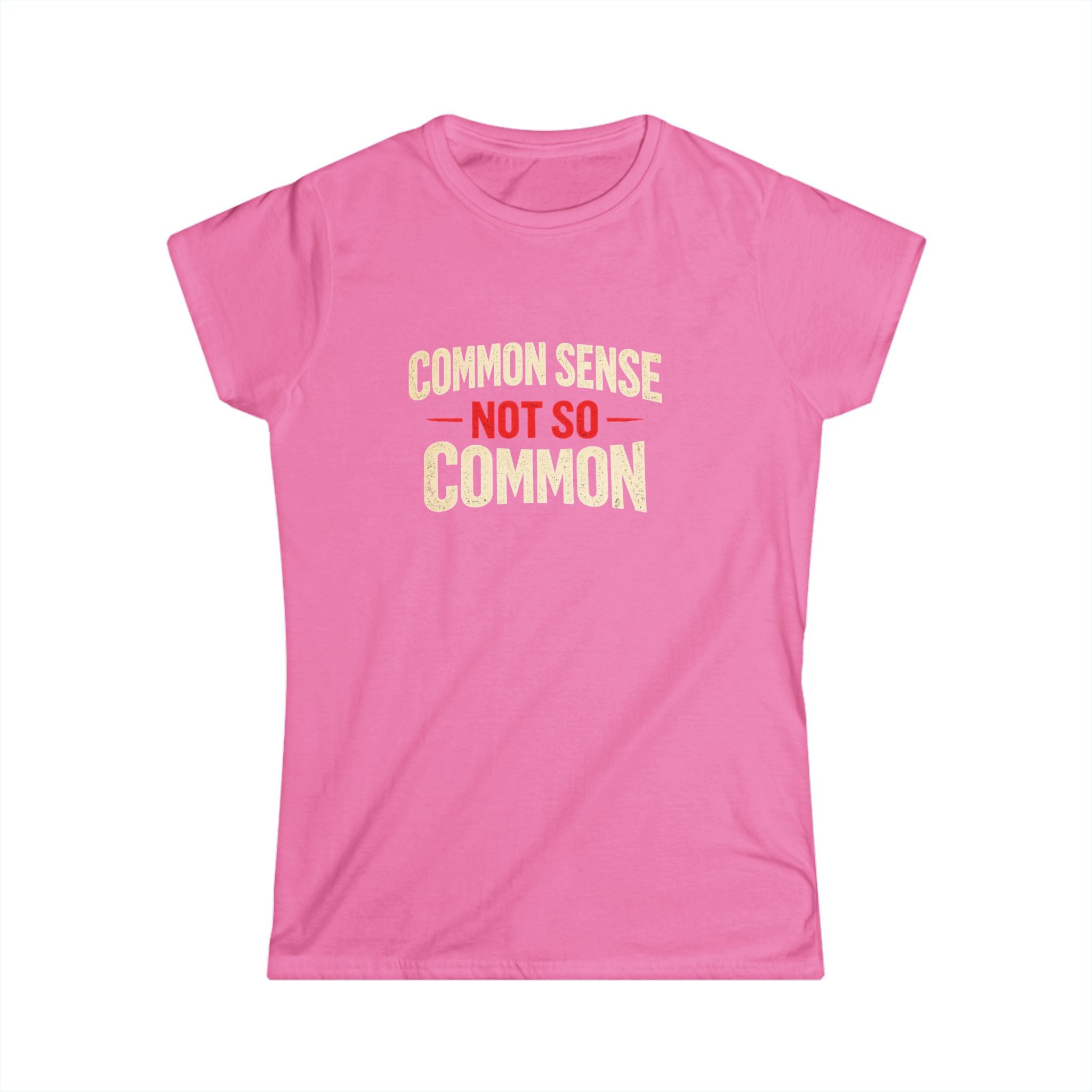 Common Sense not so Common Women's Tee