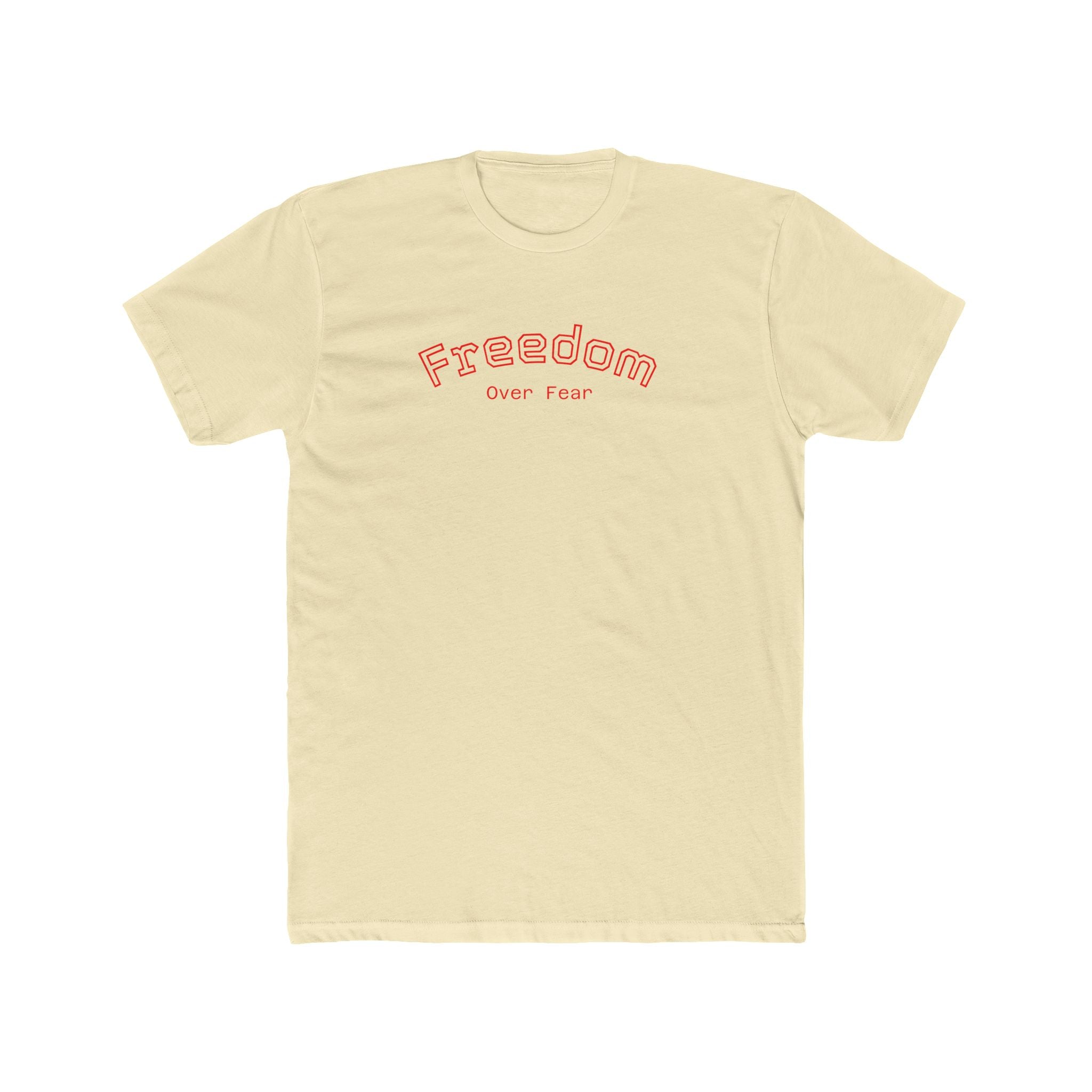 Freedom over Fear Tee"s