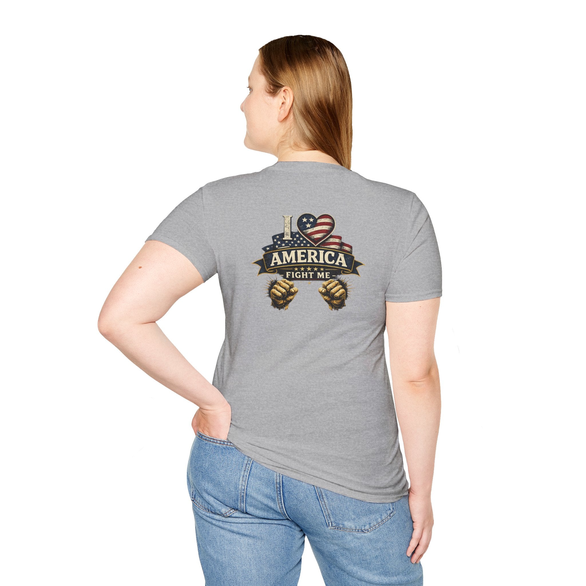I love America Fight me T-Shirt