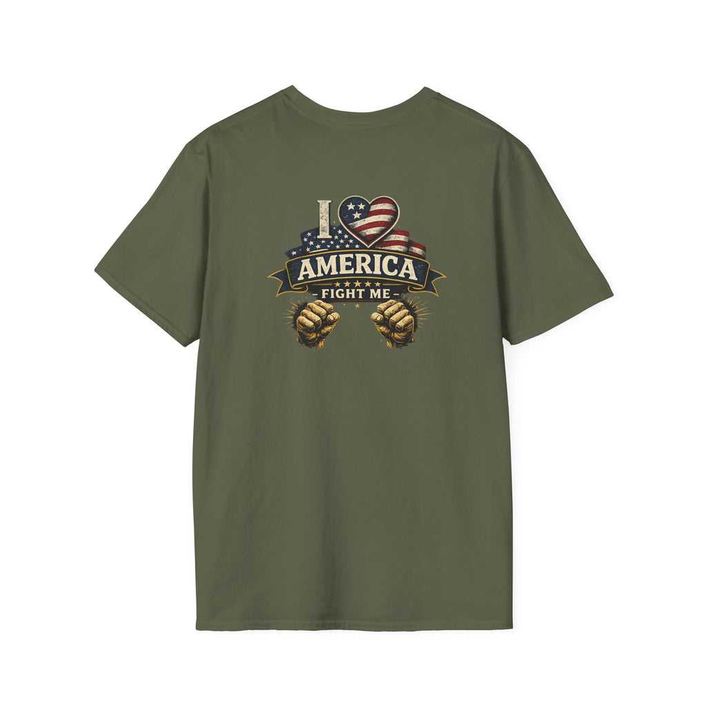 I love America Fight me T-Shirt