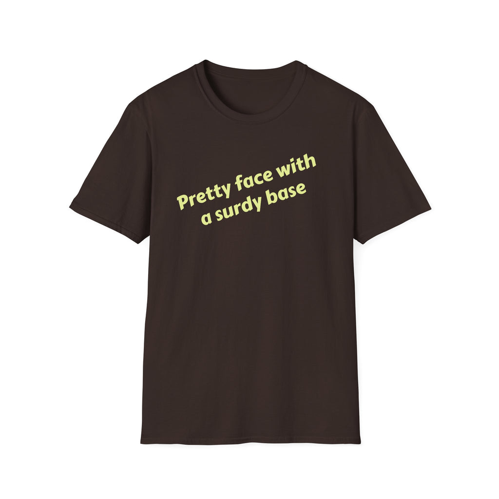 Pretty face T-Shirt
