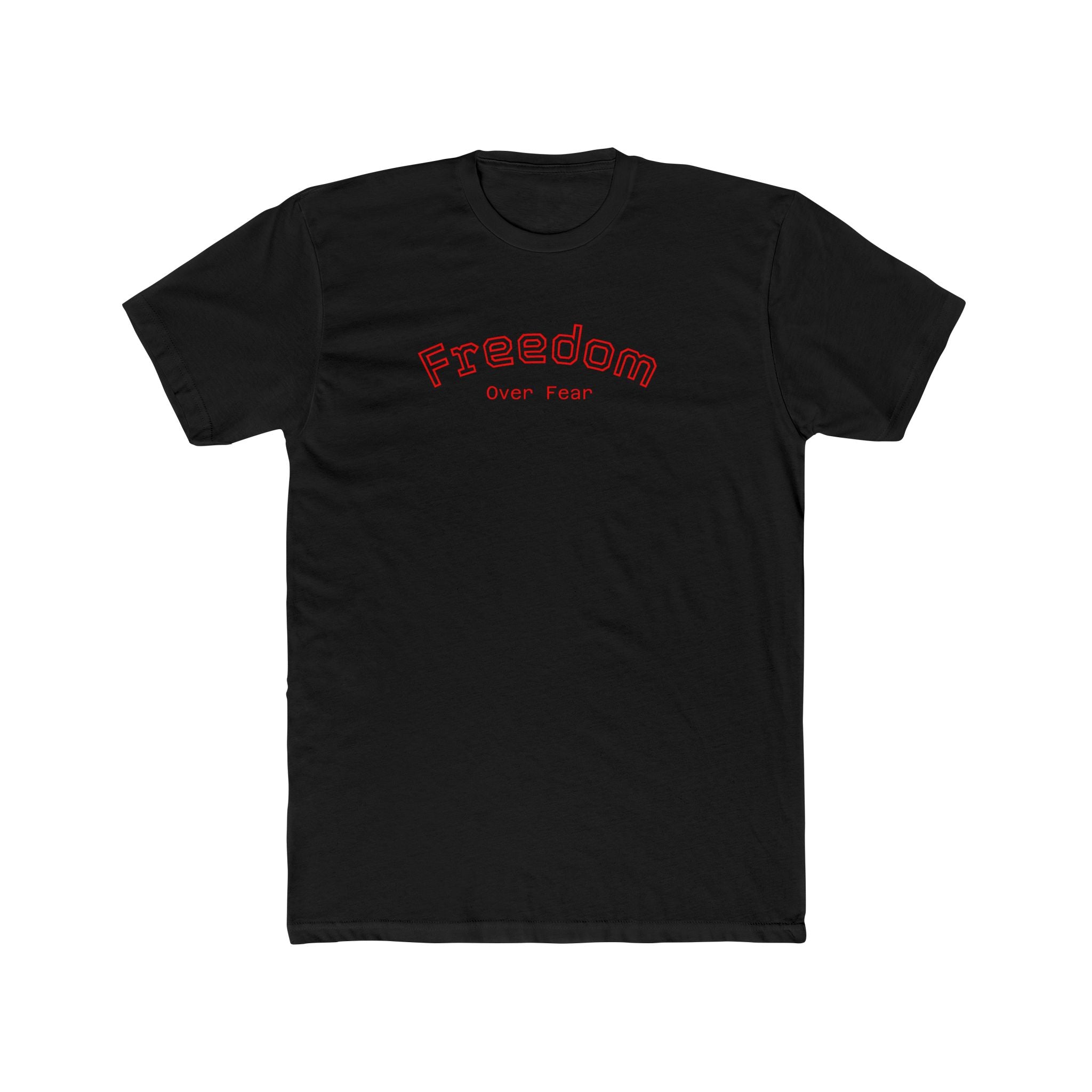 Freedom over Fear Tee"s