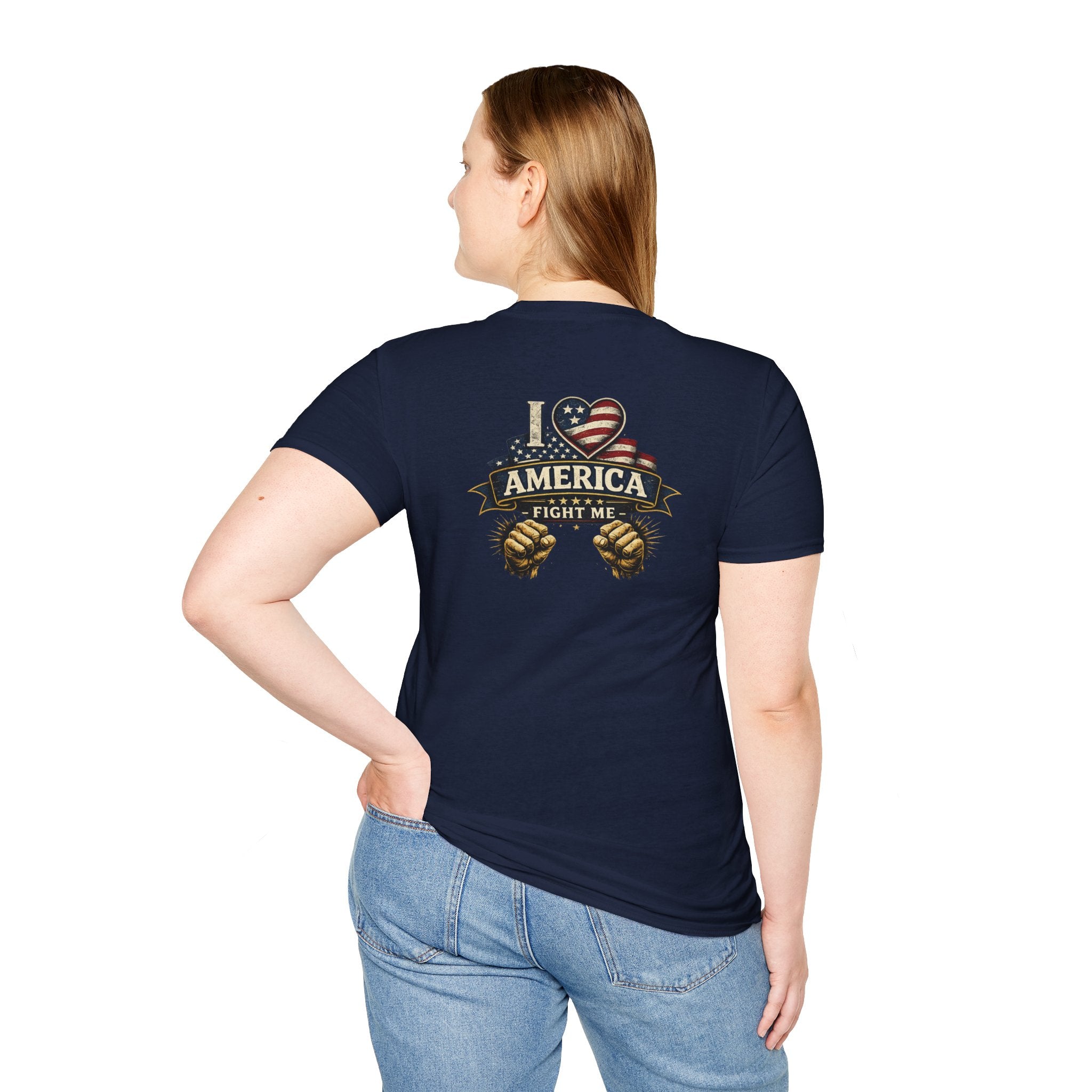 I love America Fight me T-Shirt