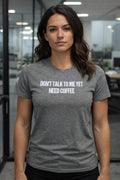 DONT TALK TO ME YET NEED COFFEE
